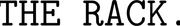 The Rack store
